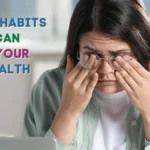 আপনার এই সাধারণ অভ্যাসগুলি চোখের স্বাস্থ্যের উপর প্রভাব ফেলে, জেনে নিন..