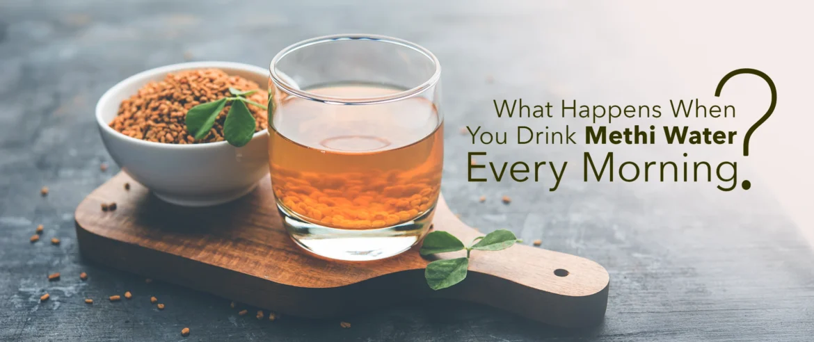 You should drink fenugreek water every morning, know these 5 reasons