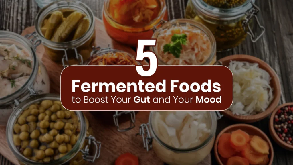 অন্ত্রের স্বাস্থ্য জোরদার করার জন্য ৫টি গাঁজানো খাবার, আপনার খাদ্যতালিকায় অন্তর্ভুক্ত করুন