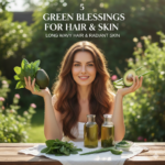 লম্বা, ঢেউ খেলানো চুল এবং উজ্জ্বল ত্বক… ৫টি সবুজ জিনিস যা চুল ও ত্বক উভয়ের জন্যই আশীর্বাদস্বরূপ!